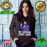 My Supreme Court Judge Shirt Hoodie