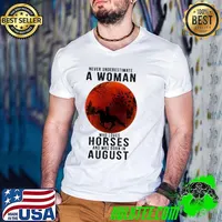 Never Underestimate A Woman Who Loves Horses And Was Born In August Blood Moon Shirt Guys V Neck