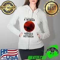 Never Underestimate A Woman Who Loves Horses And Was Born In October Blood Moon Shirt Full Zip Hooded