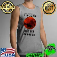 Never Underestimate A Woman Who Loves Horses And Was Born In October Blood Moon Shirt Tank Top