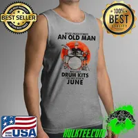 Never Underestimate An Old Man Who Loves Drum Kits And Was Born In June Blood Moon Shirt Tank Top