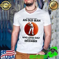 Never Underestimate An Old Man Who Loves Golf And Was Born In December Blood Moon Shirt Guys V Neck