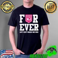 Queensland maroons forever not just when we win shirt