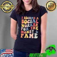 Retro Vintage I Became A Social Worker For The Money & Fame Premium T-Shirt Ladies Tee