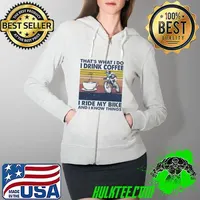That's What I Do I Drink Coffee I Ride My Bike And I Know Things Vintage Shirt Full Zip Hooded