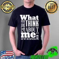 What others think about me is none of my business shirt