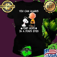 You can always find hope in a dog's eyes snoopy charlie brown s Ladies tee