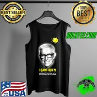 I Saw Fritz Abundant Sunshine With 100 percent Chance Of laughter T-Shirt Tank Top