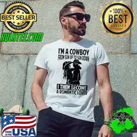 I'm A Cowboy From Sun Up To Sun Down A Romantic Lover Texas T-Shirt Unisex