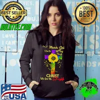 Im A March Birthday Girl I Can Do All Things Through Christ Cross Sunflower T-Shirt Hoodie