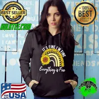 It's fine I'm fine everything is fine sunflower s Hoodie