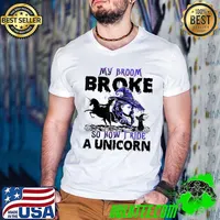 My Broom Broke So Now I Ride A Unicorn Halloween T-Shirt