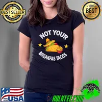 Not Your Breakfast Taco Star And Hat Mexico T-Shirt Ladies Tee
