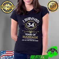 I Survived 34 Years Of Marriage 34th Wedding Anniversary T-Shirt Ladies Tee