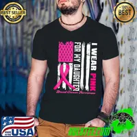 I Wear Pink For My Daughter Breast Cancer Awareness Usa Flag T-Shirt