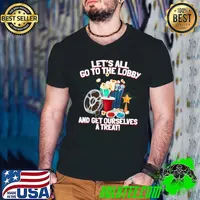 Let's All Go To The Lobby To Get Ourselves A Treat Go Movie T-Shirt