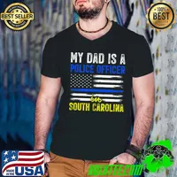 My Dad Is A Police Officier In South Carolina Usa Flag T-Shirt