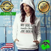 My dog is smarter than Biden antI Joe Biden classic s Hoodie