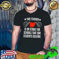 This Teacher Is On Strike For Schools That Our Students Deserve Columbus Teacher Flag T-Shirt