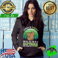 Always be yourself unless you can be a capybara always be a capybara vintage T-Shirt Hoodie
