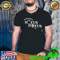 Its just a bunch of hocus pocus shirt