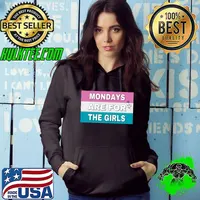 Mondays Are For The Girls Premium T-Shirt Hoodie