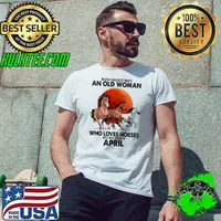 Never Underestimate An Old Man Who Loves Horses And Was Born In April Blood Moon Shirt Unisex