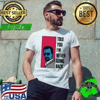 Told you I'm never going back natalie imbruglia heat movie s Unisex