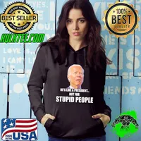 AntI Biden he's like a president…but for stupid people s Hoodie