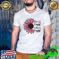 Her fight is our fight pink sunflower breast cancer awareness T-Shirt