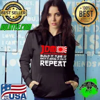 Jdm Build It Tune It Race It Break It Fix Repeat Motorsport Car Tuning Automotive T-Shirt Hoodie