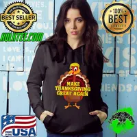 Make Thanksgiving Great Again Trump Turkey Gift T-Shirt Hoodie
