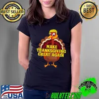 Make Thanksgiving Great Again Trump Turkey Gift T-Shirt Ladies Tee