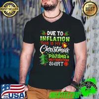 Due To Inflation Ugly Christmas Sweaters Xmas Pajamas Design T-Shirt