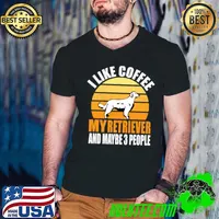 I like coffee and my golden retriever dog and maybe 3 people vintage coffee lover gift T-Shirt