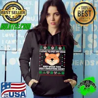 I Love To Pet My Dog And Wear Ugly Sweaters Corgi Dog Xmas T-Shirt Hoodie