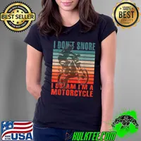 Retro I Don't Snore I Dream I'm a MotorBike Dirt Bike Biker T-Shirt Ladies Tee