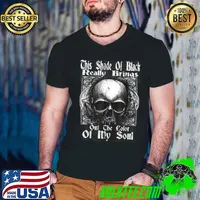 This Shade Of Black Really Brings Out The Color My Soul Skull T-Shirt