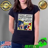 Upset about a person's pronounsgod you ara phatetic sonic T-Shirt Ladies Tee
