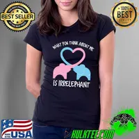 What you think of me is irrelephant elephant design T-Shirt Ladies Tee