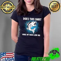 Does This Make My Bass Look Big Fishing Lover Fisherman Best Fisher Ever Fish Catcher T-Shirt Ladies Tee