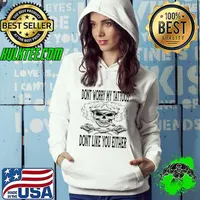 Don't Worry My Tattoos Dont Like You Either Skull Smoke Sarcastic T-Shirt Hoodie