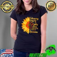 February Girls 1972 Girls Sunshine With A Little Hurricane Sunflower 51st Birthday Gifts 51 Years Old T-Shirt