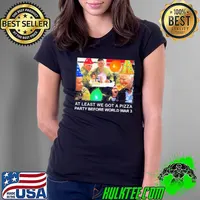 Joe Biden at least we got a pizza party before world war 3 antI Biden classic shirt