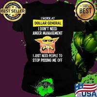 I work at Dollar General I don't need anger management I just need people to stop pissing me off Baby yoda s Ladies tee