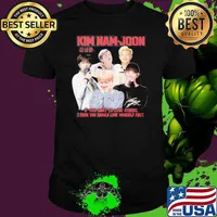 Kim Nam-Hoon if you want to love others. I think you should love yourself first shirt