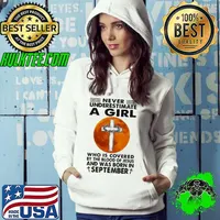 Never underestimate a girl who is covered by the blood of Jesus and was born in september blood moon s Hoodie
