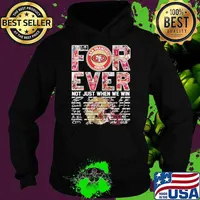 San Francisco 49ers forever not just when we win signatures s Hoodie