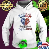Just a woman who loves her 49ers and Dodgers heart s Hoodie