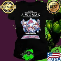 Never underestimate a woman who understands hockey and loves Avalanche signatures s Ladies tee